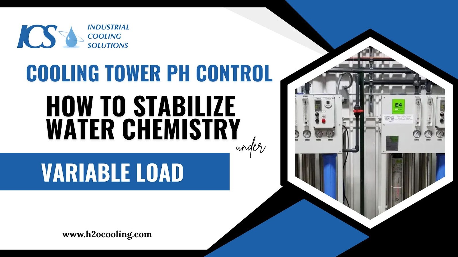 "ICS title card ""Cooling Tower pH Control — How to Stabilize Water Chemistry under Variable Load"" with a dosing skid photograph"