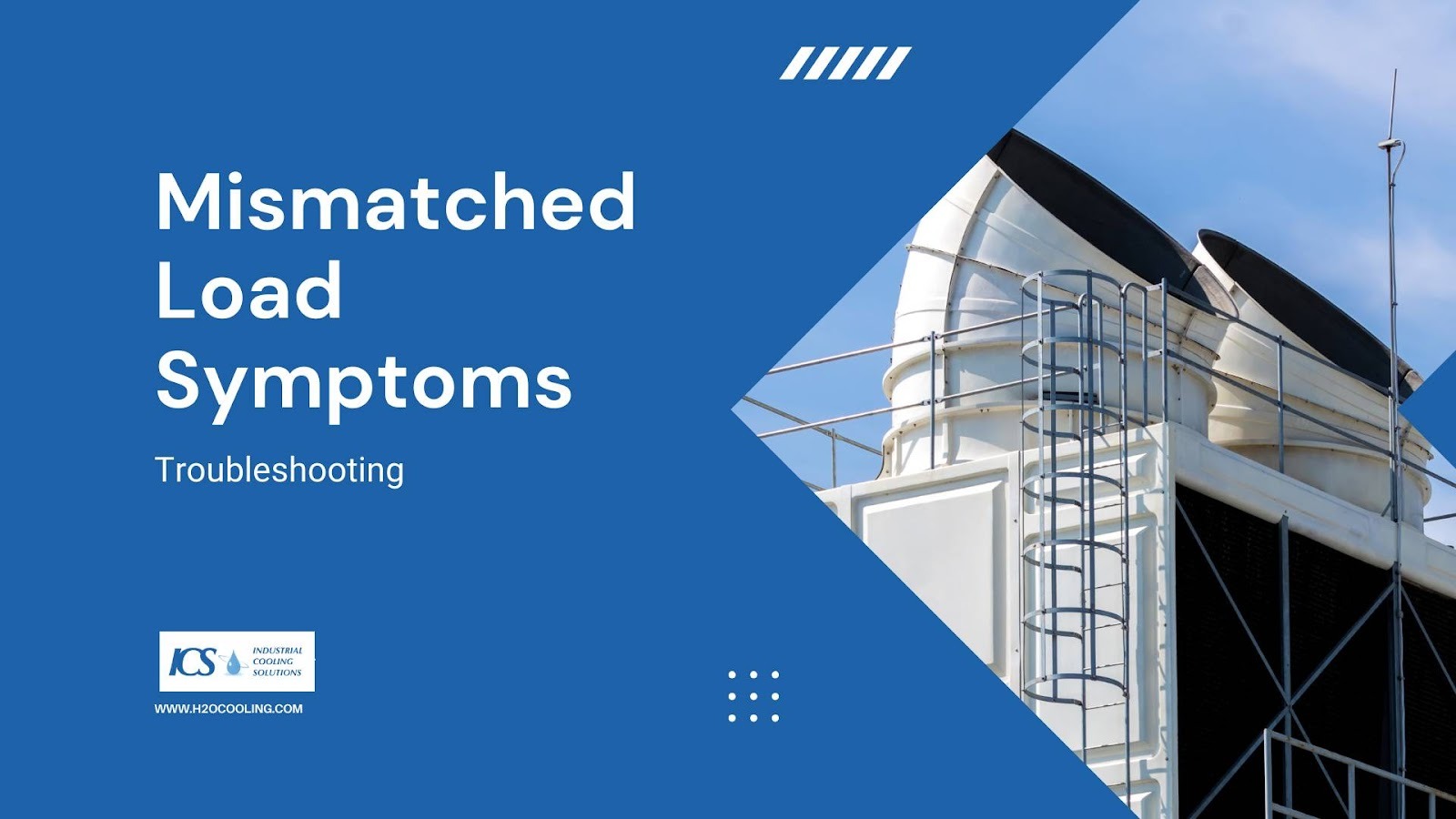 "ICS card ""Mismatched Load Symptoms — Troubleshooting"" over fan cowlings and access stairs"